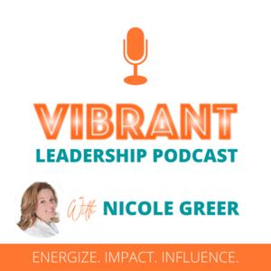 The Vibrant Leadership Podcast