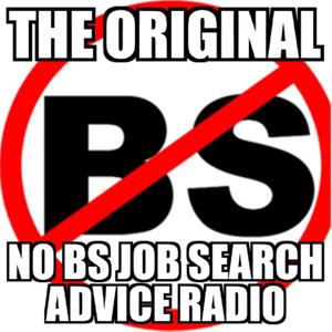 The Original No B.S. Job Search Advice Radio by Jeff Altman