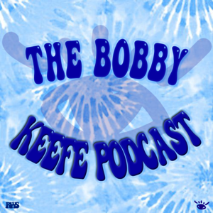 The Bobby Keefe Podcast