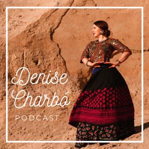 Denise Charbó Podcast