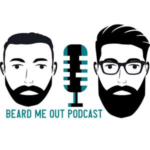 Beard Me Out Podcast