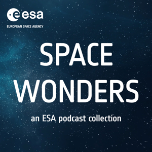 Space Wonders - an ESA podcast collection