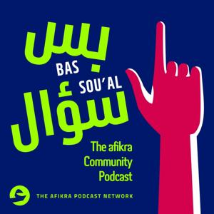 Bas Sou'al | afikra Community Podcast