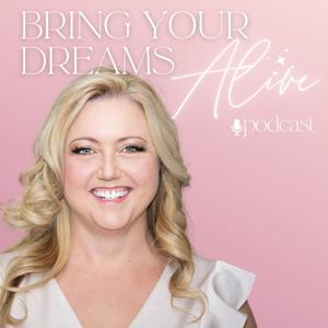 Bring Your Dreams Alive Podcast