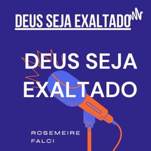 DEUS SEJA EXALTADO