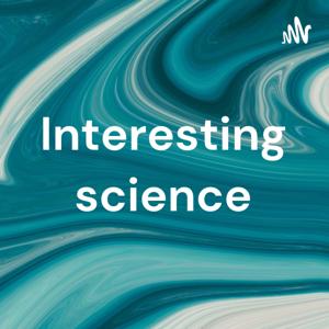 Interesting science