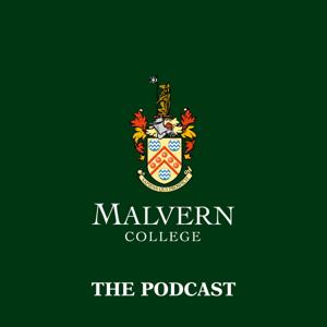 The Malvern College Podcast