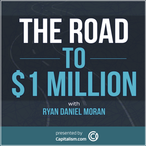 The Road To $1 Million by Ryan Daniel Moran at Capitalism.com