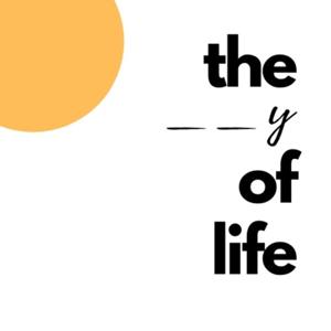 The y of life.