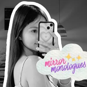 mirror monologues