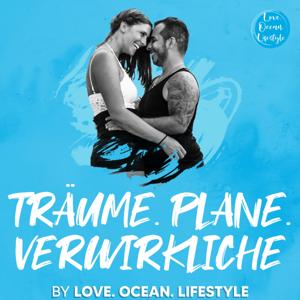 Träume. Plane. Verwirkliche by Love Ocean Lifestyle