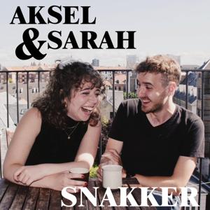 Aksel & Sarah snakker... by Aksel og Sarah snakker