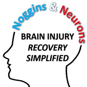 The NOGGINS AND NEURONS Podcast by Stroke & Brain Injury