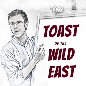 Toast of the Wild East