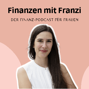 Finanzen mit Franzi - für Frauen, die ihre Finanzen meistern wollen by Franziska Stieber