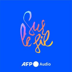 Sur le fil by AFP Audio