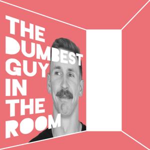 The Dumbest Guy in the Room