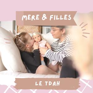 Mères & filles : le podcast des familles