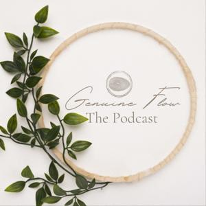 Genuine Flow: The Podcast