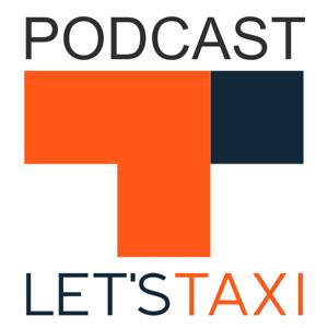 Подкаст LET'S TAXI. Управление таксопарком.