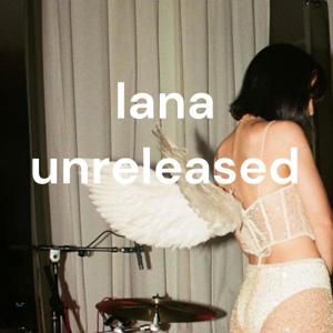 lana unreleased