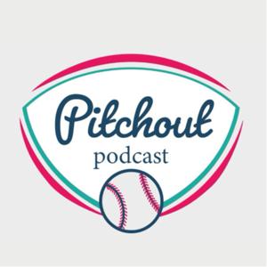 Pitchout Podcast by Blah Blah Media