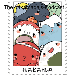 The nakamaqa's Podcast