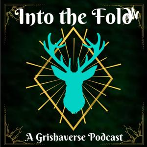 Into the Fold: A Grishaverse Podcast