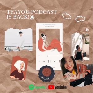 Teayou Podcast