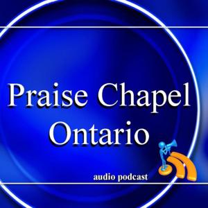 Praise Chapel Ontario Podcast