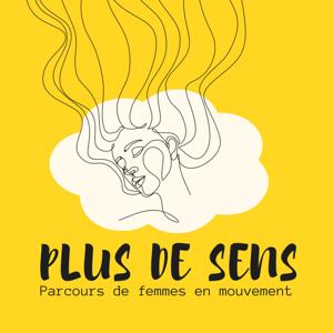 Plus de sens, parcours de femmes en mouvement !