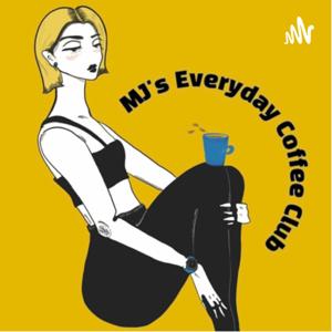 MJ's Everyday Coffee Club