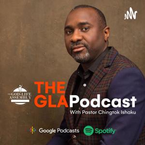 The GLA Podcast by The Godlife Assembly International Jos