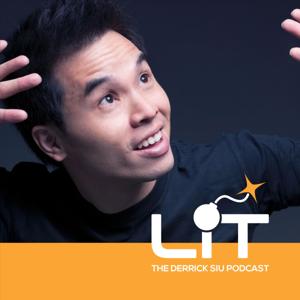 LIT - The Derrick Siu Podcast