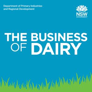 The Business of Dairy by NSW DPI