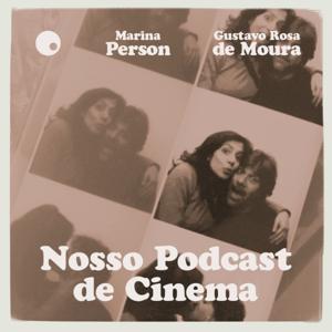 Nosso Podcast de Cinema