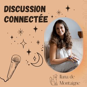 Discussion connectée By Ilana de Montaigne