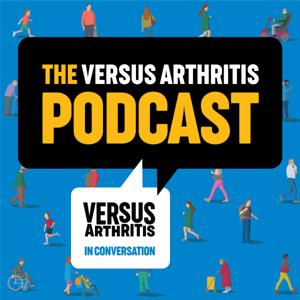 The Versus Arthritis Podcast