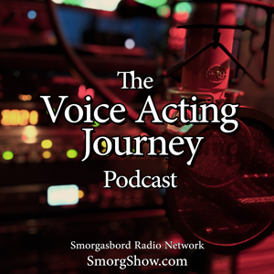 The Voice Acting Journey Podcast by Smorgasbord Radio Network