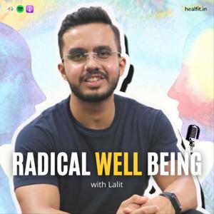Radical Well Being with Lalit