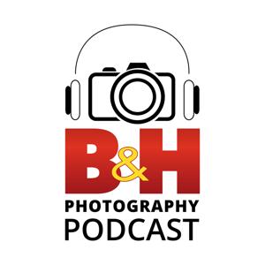 B&H Photography Podcast