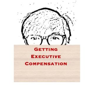 Getting Executive Compensation