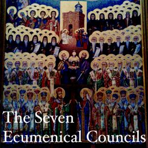 The Seven Ecumenical Councils by The Sword of Saint George