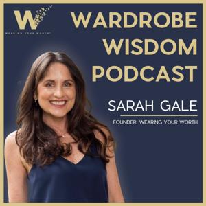 Wardrobe Wisdom with Sarah Gale