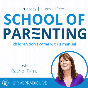 School of Parenting on River Radio