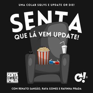 Senta Que Lá Vem Update!