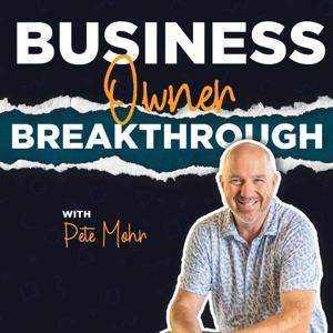 Business Owner Breakthrough Podcast