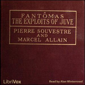 Exploits of Juve (version 2), The by Marcel Allain (1885 - 1969) and  Pierre Souvestre (1874 - 1914)