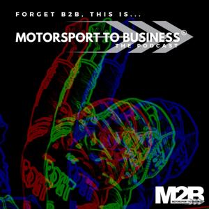 The Motorsport to Business Podcast