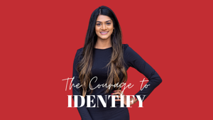 The Courage to Identify